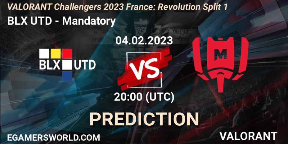 Pronóstico BLX UTD - Mandatory. 04.02.23, VALORANT, VALORANT Challengers 2023 France: Revolution Split 1