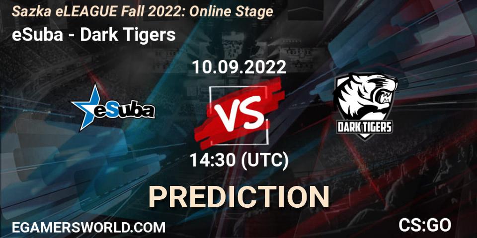 Pronóstico eSuba - Dark Tigers. 10.09.2022 at 10:30, Counter-Strike (CS2), Sazka eLEAGUE Fall 2022: Online Stage