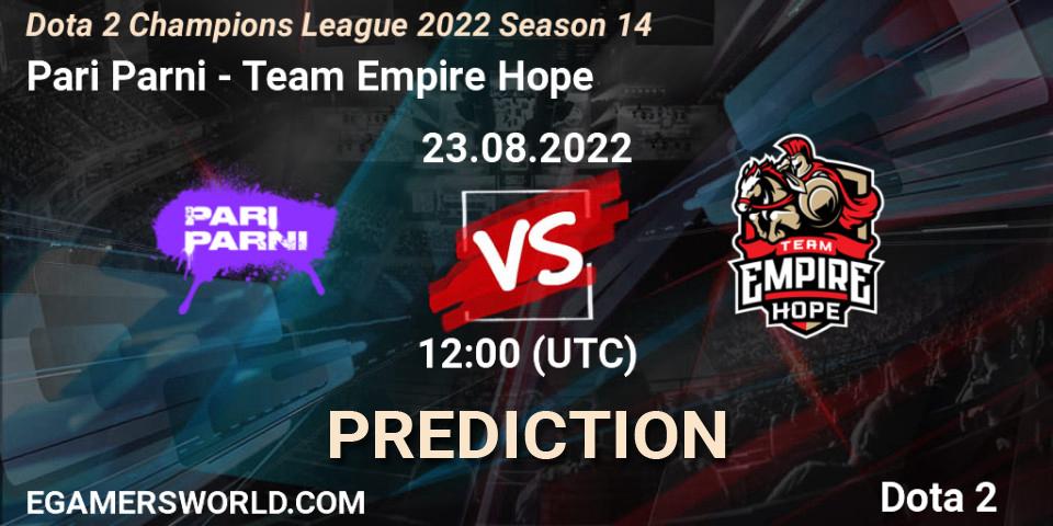 Pronóstico Pari Parni - Team Empire Hope. 23.08.2022 at 12:17, Dota 2, Dota 2 Champions League 2022 Season 14