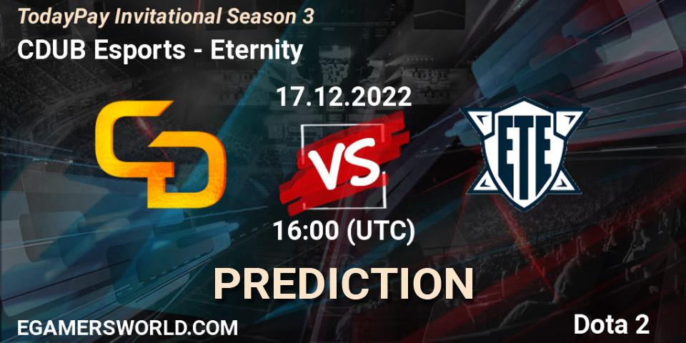Pronóstico CDUB Esports - Eternity. 17.12.2022 at 17:05, Dota 2, TodayPay Invitational Season 3