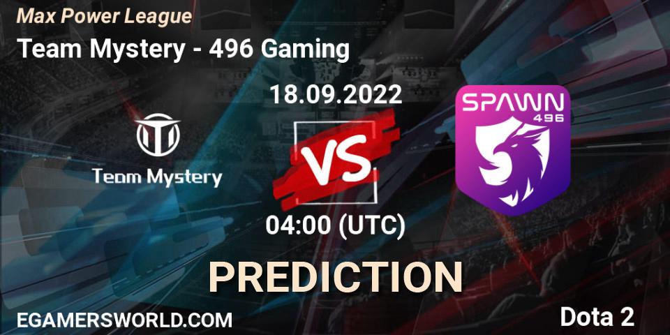 Pronóstico Team Mystery - 496 Gaming. 18.09.2022 at 04:00, Dota 2, Max Power League
