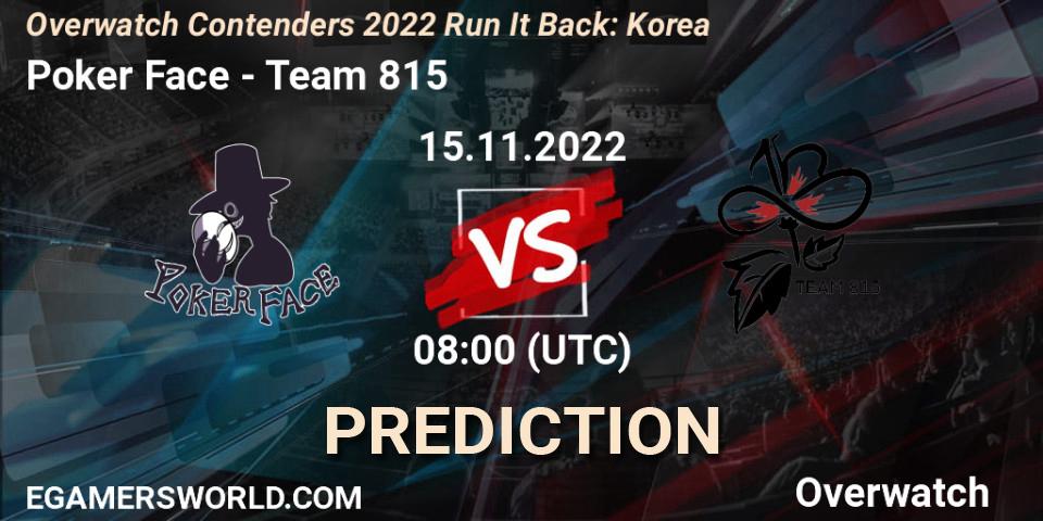 Pronóstico Poker Face - Team 815. 15.11.2022 at 08:00, Overwatch, Overwatch Contenders 2022 Run It Back: Korea