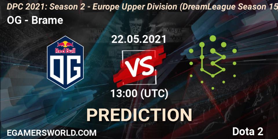 Pronóstico OG - Brame. 22.05.2021 at 12:56, Dota 2, DPC 2021: Season 2 - Europe Upper Division (DreamLeague Season 15)