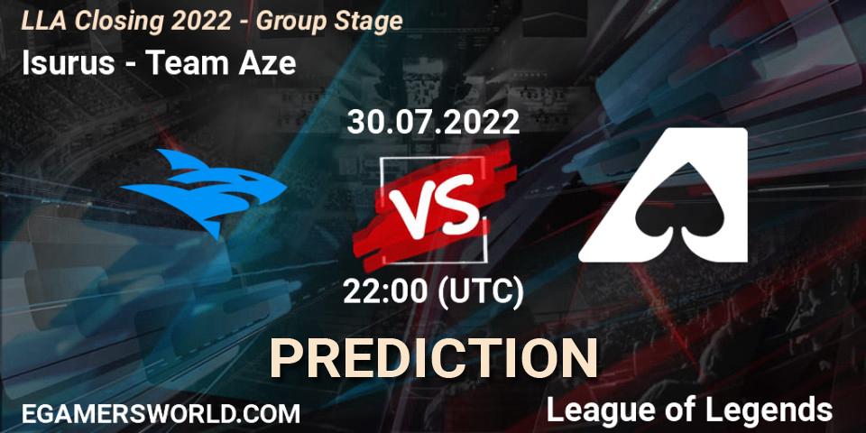 Pronóstico Isurus - Team Aze. 30.07.2022 at 22:00, LoL, LLA Closing 2022 - Group Stage