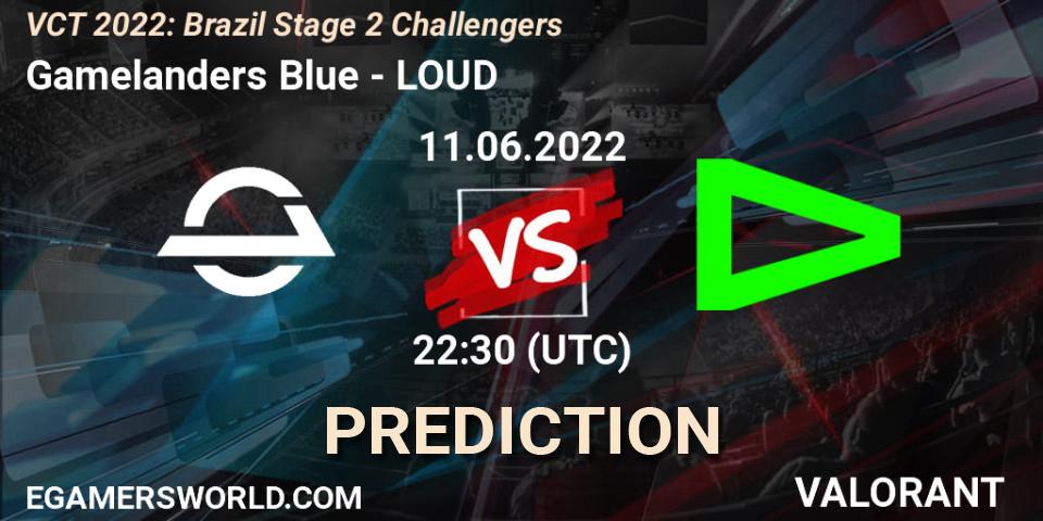Pronóstico Gamelanders Blue - LOUD. 11.06.2022 at 22:30, VALORANT, VCT 2022: Brazil Stage 2 Challengers
