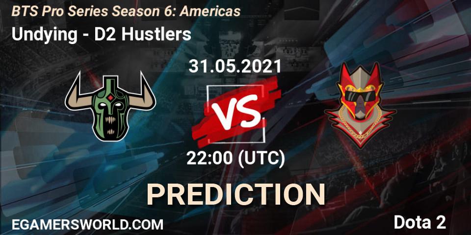 Pronóstico Undying - D2 Hustlers. 31.05.2021 at 22:29, Dota 2, BTS Pro Series Season 6: Americas