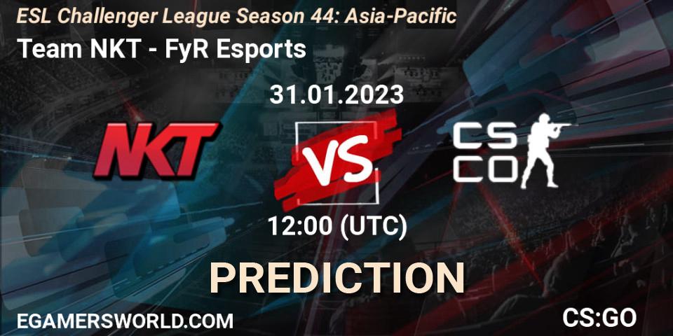 Pronóstico Team NKT - FyR Esports. 31.01.23, CS2 (CS:GO), ESL Challenger League Season 44: Asia-Pacific