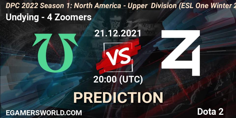 Pronóstico Undying - 4 Zoomers. 21.12.2021 at 21:40, Dota 2, DPC 2022 Season 1: North America - Upper Division (ESL One Winter 2021)