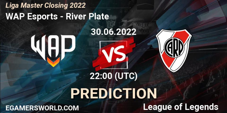 Pronóstico WAP Esports - River Plate. 30.06.2022 at 22:00, LoL, Liga Master Closing 2022