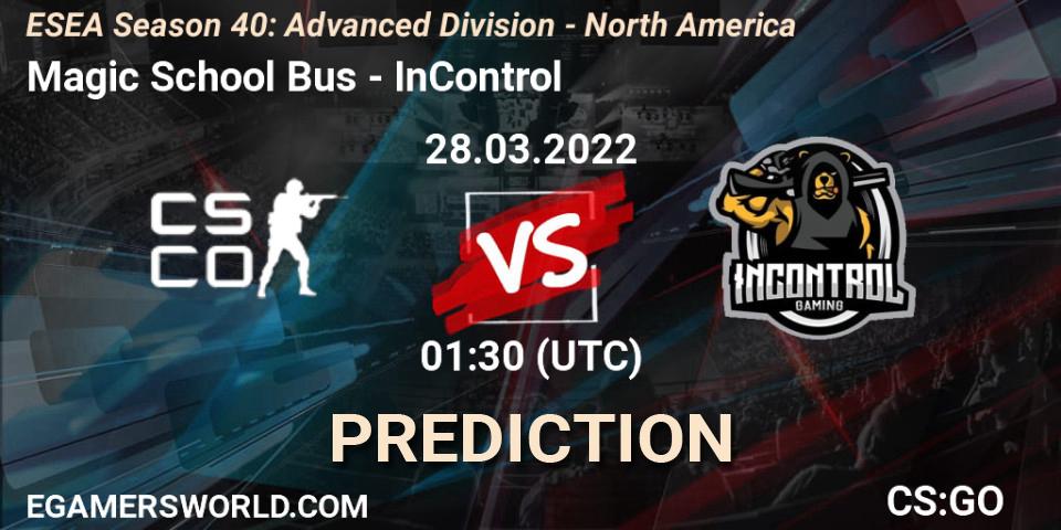 Pronóstico Magic School Bus - InControl. 28.03.2022 at 01:30, Counter-Strike (CS2), ESEA Season 40: Advanced Division - North America