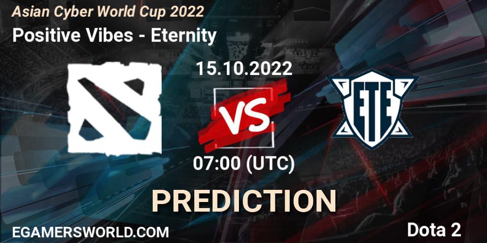 Pronóstico Positive Vibes - Eternity. 14.10.2022 at 04:01, Dota 2, Asian Cyber World Cup 2022