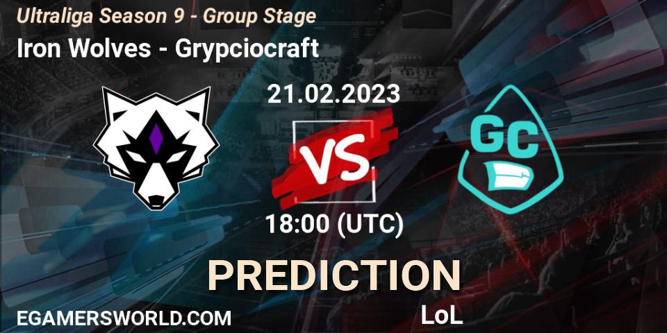 Pronóstico Iron Wolves - Grypciocraft. 22.02.23, LoL, Ultraliga Season 9 - Group Stage