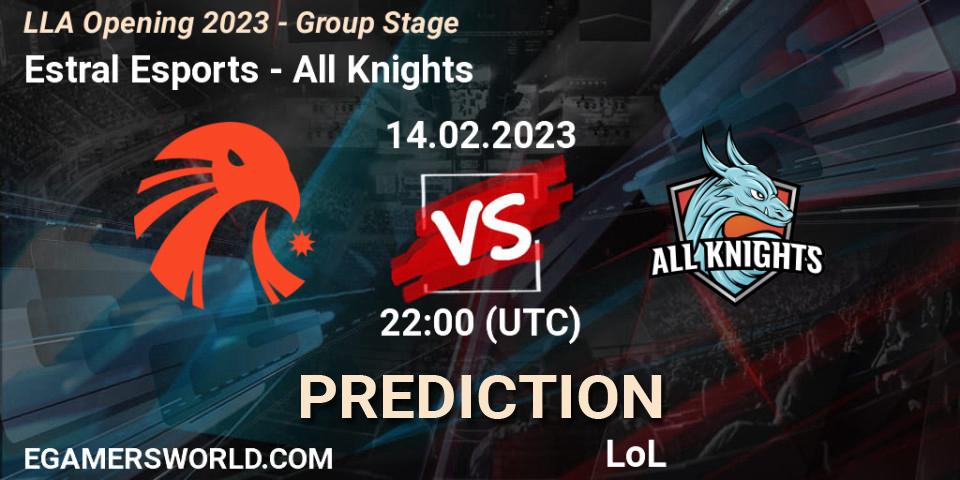Pronóstico Estral Esports - All Knights. 14.02.2023 at 22:00, LoL, LLA Opening 2023 - Group Stage