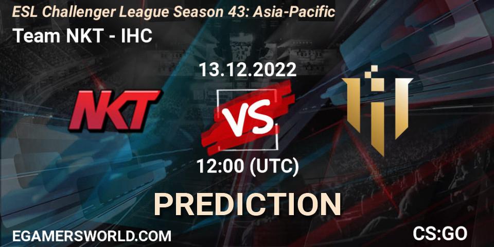 Pronóstico Team NKT - IHC. 13.12.22, CS2 (CS:GO), ESL Challenger League Season 43: Asia-Pacific