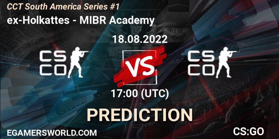 Pronóstico ex-Holkattes - MIBR Academy. 18.08.2022 at 17:40, Counter-Strike (CS2), CCT South America Series #1
