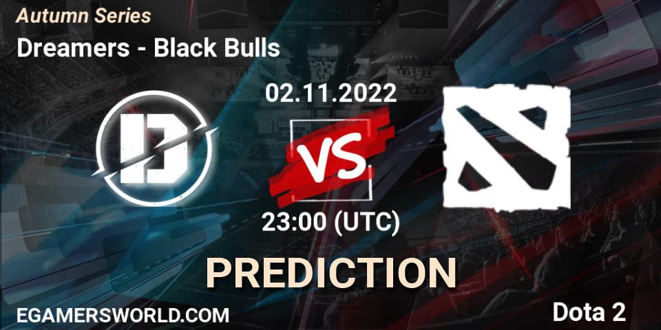 Pronóstico Dreamers - Black Bulls. 02.11.2022 at 22:01, Dota 2, Autumn Series