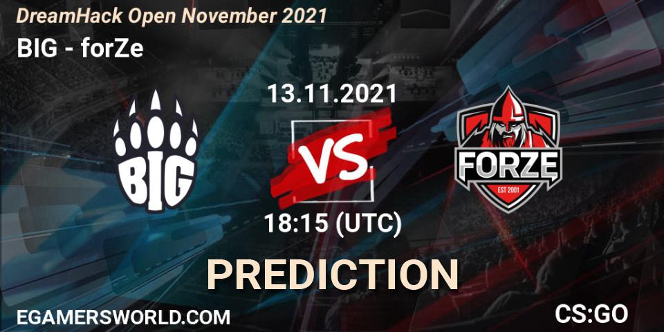 Pronóstico BIG - forZe. 13.11.2021 at 18:15, Counter-Strike (CS2), DreamHack Open November 2021