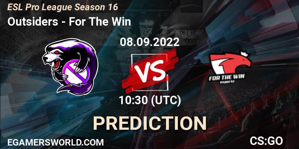 Pronóstico Outsiders - For The Win. 08.09.2022 at 10:30, Counter-Strike (CS2), ESL Pro League Season 16