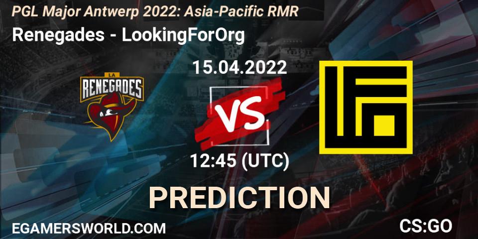 Pronóstico Renegades - LookingForOrg. 15.04.2022 at 11:50, Counter-Strike (CS2), PGL Major Antwerp 2022: Asia-Pacific RMR