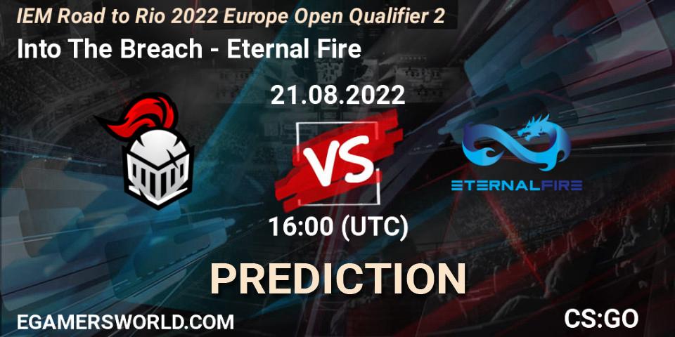 Pronóstico Into The Breach - Eternal Fire. 21.08.2022 at 16:10, Counter-Strike (CS2), IEM Road to Rio 2022 Europe Open Qualifier 2