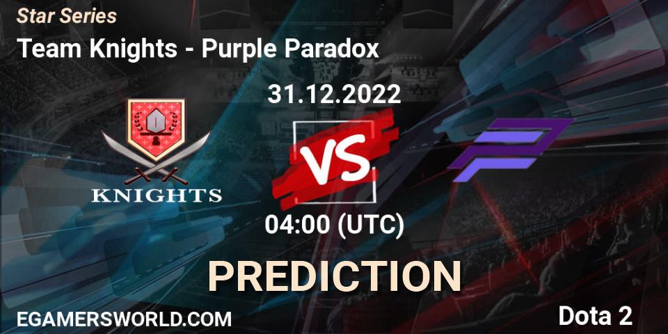 Pronóstico Team Knights - Purple Paradox. 31.12.2022 at 04:06, Dota 2, Star Series