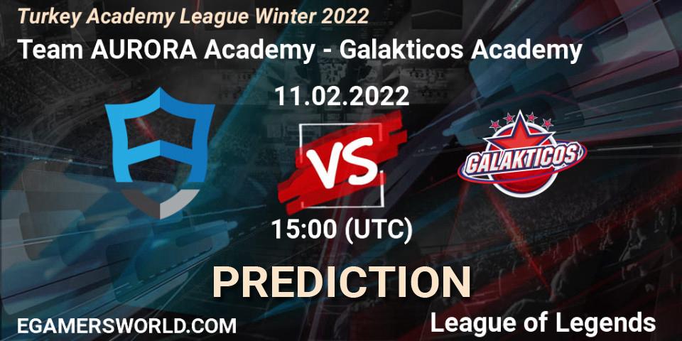 Pronóstico Team AURORA Academy - Galakticos Academy. 11.02.2022 at 15:00, LoL, Turkey Academy League Winter 2022
