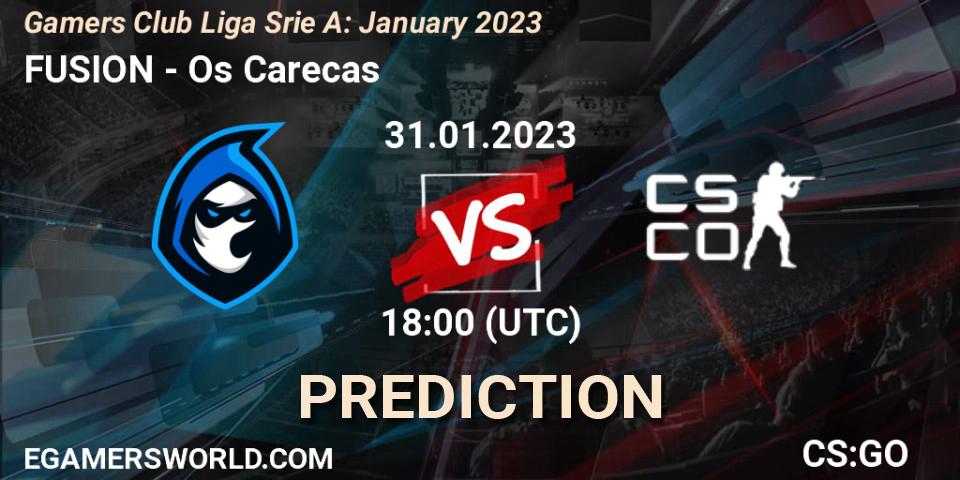Pronóstico FUSION - Os Carecas. 31.01.23, CS2 (CS:GO), Gamers Club Liga Série A: January 2023
