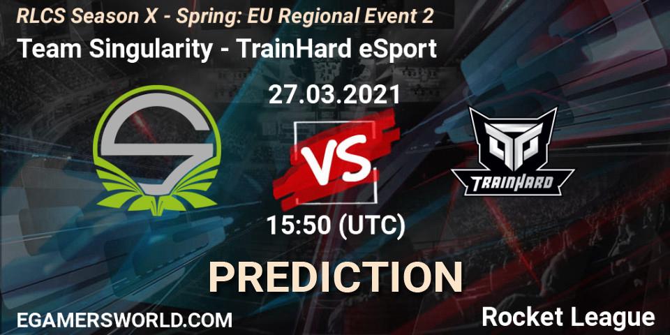 Pronóstico Team Singularity - TrainHard eSport. 27.03.21, Rocket League, RLCS Season X - Spring: EU Regional Event 2