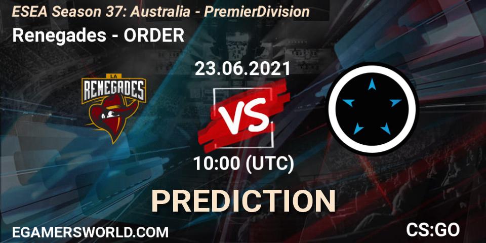 Pronóstico Renegades - ORDER. 23.06.2021 at 10:00, Counter-Strike (CS2), ESEA Season 37: Australia - Premier Division