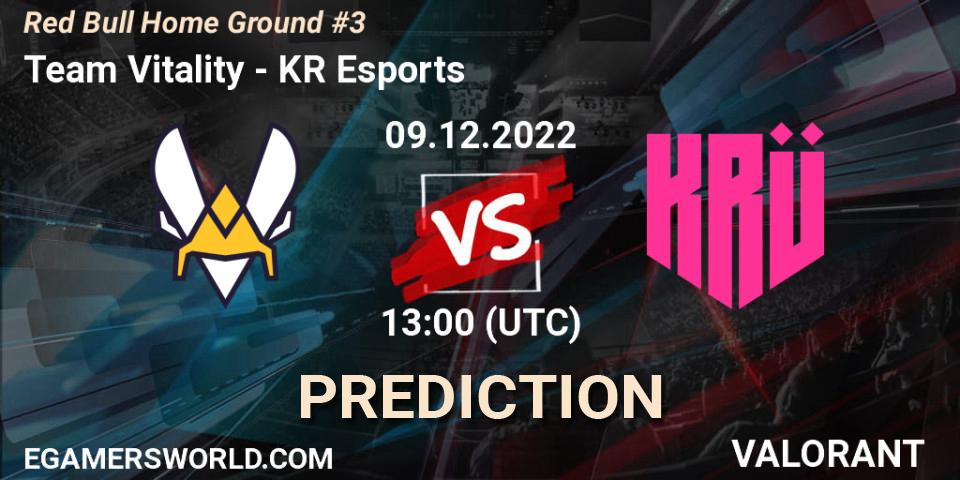 Pronóstico Team Vitality - KRÜ Esports. 09.12.2022 at 13:30, VALORANT, Red Bull Home Ground #3