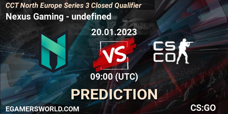 Pronóstico Nexus Gaming - undefined. 20.01.23, CS2 (CS:GO), CCT North Europe Series 3 Closed Qualifier