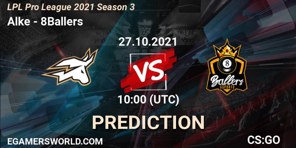 Pronóstico Alke - 8Ballers. 27.10.2021 at 10:00, Counter-Strike (CS2), LPL Pro League 2021 Season 3