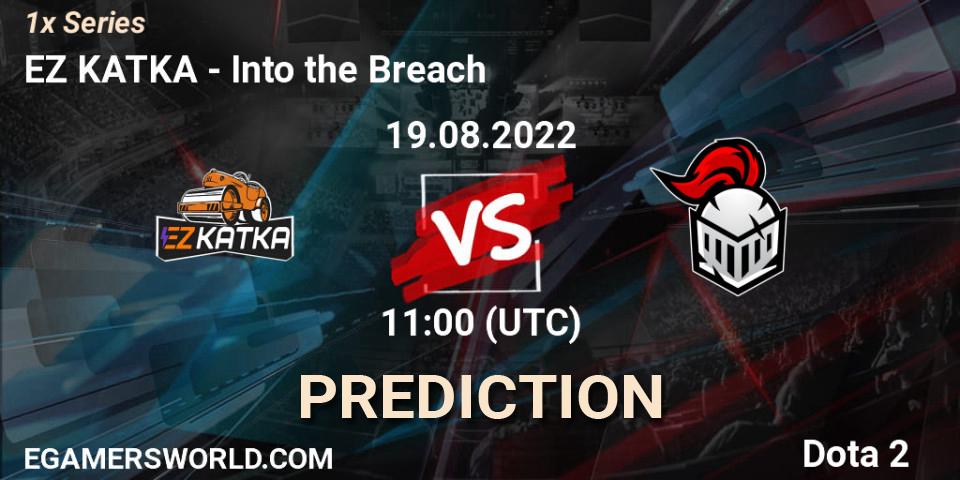 Pronóstico EZ KATKA - Into the Breach. 19.08.2022 at 11:11, Dota 2, 1x Series