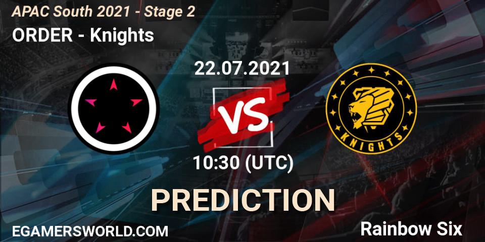 Pronóstico ORDER - Knights. 22.07.2021 at 10:30, Rainbow Six, APAC South 2021 - Stage 2