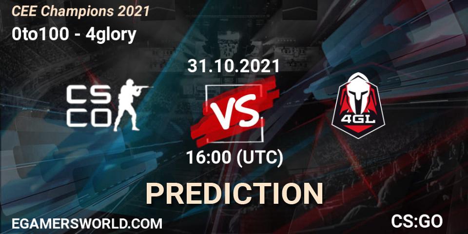 Pronóstico 0to100 - 4glory. 31.10.2021 at 16:00, Counter-Strike (CS2), CEE Champions 2021