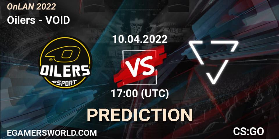Pronóstico Oilers - VOID. 10.04.2022 at 17:00, Counter-Strike (CS2), OnLAN 2022