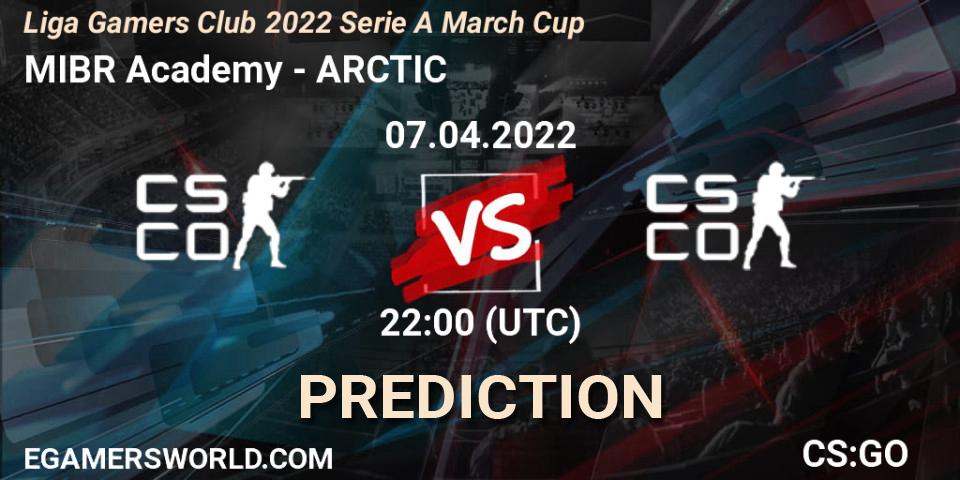 Pronóstico MIBR Academy - ARCTIC. 07.04.2022 at 22:00, Counter-Strike (CS2), Liga Gamers Club 2022 Serie A March Cup