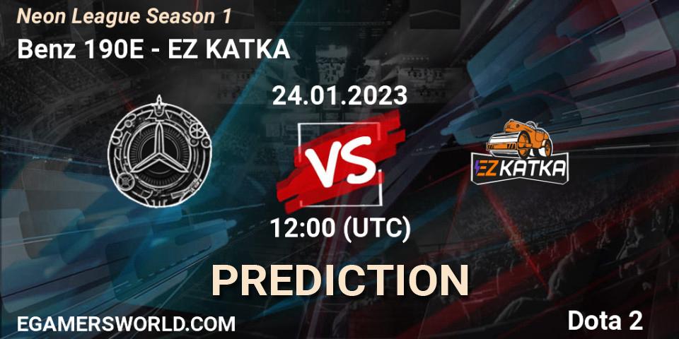 Pronóstico Benz 190E - EZ KATKA. 24.01.23, Dota 2, Neon League Season 1