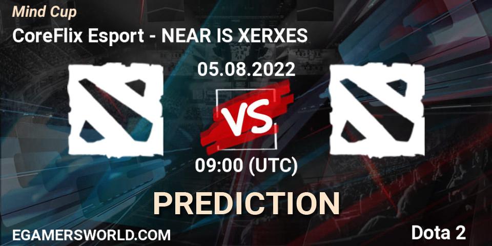 Pronóstico CoreFlix Esport - NEAR IS XERXES. 05.08.2022 at 09:01, Dota 2, Mind Cup