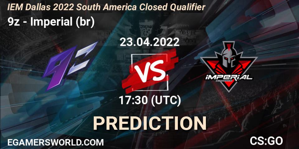 Pronóstico 9z - Imperial (br). 23.04.2022 at 17:30, Counter-Strike (CS2), IEM Dallas 2022 South America Closed Qualifier
