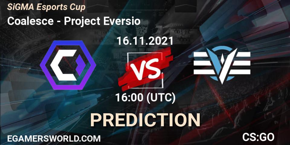 Pronóstico Coalesce - Project Eversio. 16.11.2021 at 16:00, Counter-Strike (CS2), SiGMA Esports Cup