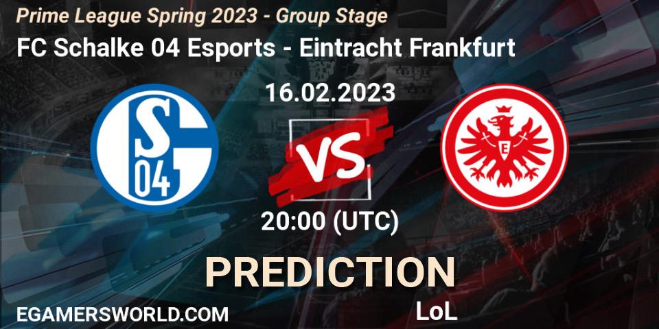 Pronóstico FC Schalke 04 Esports - Eintracht Frankfurt. 16.02.2023 at 21:00, LoL, Prime League Spring 2023 - Group Stage