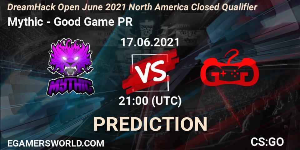 Pronóstico Mythic - Good Game PR. 17.06.2021 at 21:00, Counter-Strike (CS2), DreamHack Open June 2021 North America Closed Qualifier