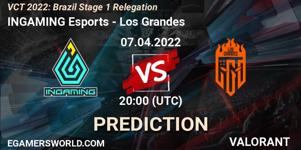 Pronóstico INGAMING Esports - Los Grandes. 07.04.2022 at 22:30, VALORANT, VCT 2022: Brazil Stage 1 Relegation