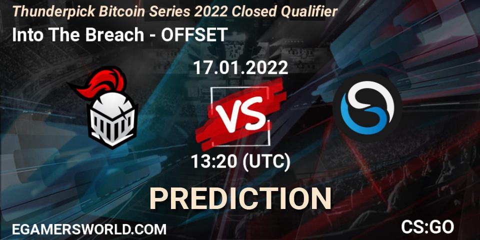 Pronóstico Into The Breach - OFFSET. 17.01.2022 at 13:30, Counter-Strike (CS2), Thunderpick Bitcoin Series 2022 Closed Qualifier