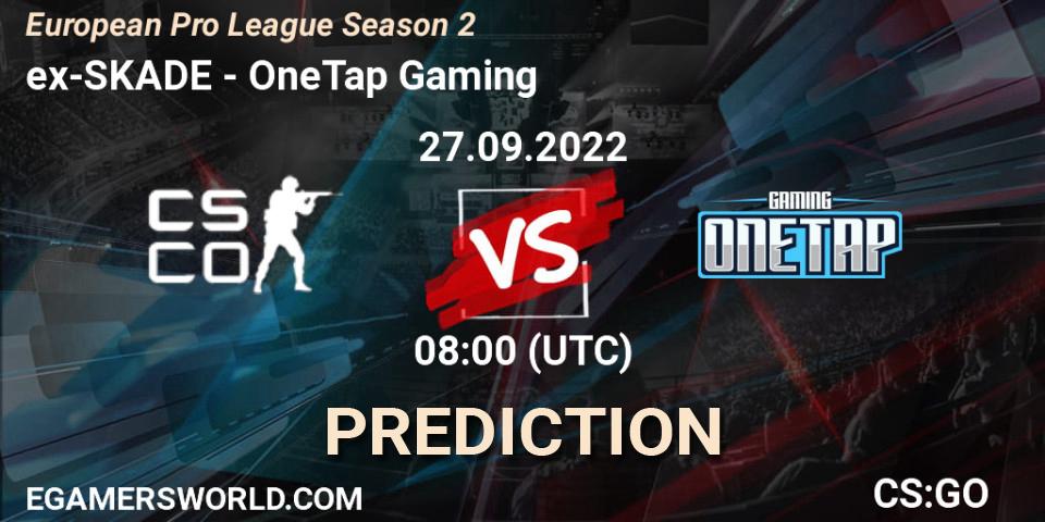 Pronóstico ex-SKADE - OneTap Gaming. 27.09.22, CS2 (CS:GO), European Pro League Season 2