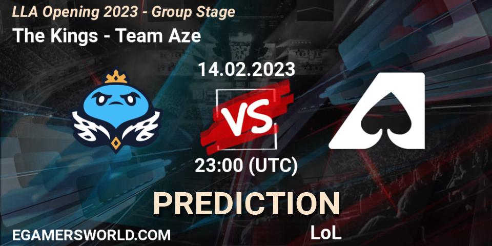 Pronóstico The Kings - Team Aze. 15.02.2023 at 00:00, LoL, LLA Opening 2023 - Group Stage