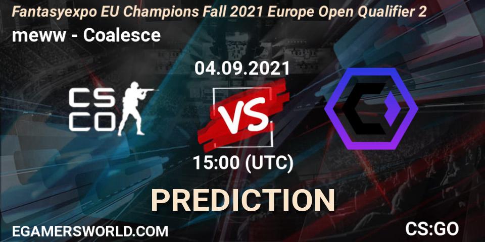 Pronóstico meww - Coalesce. 04.09.2021 at 15:05, Counter-Strike (CS2), Fantasyexpo EU Champions Fall 2021 Europe Open Qualifier 2