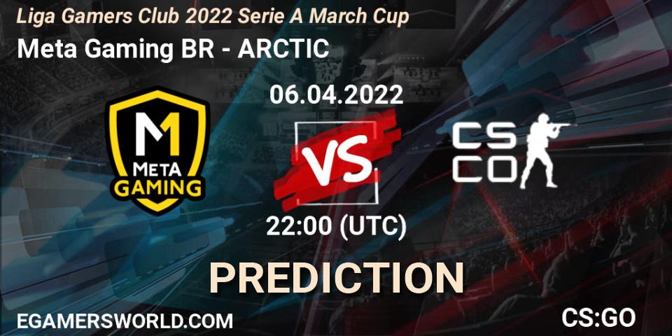 Pronóstico Meta Gaming BR - ARCTIC. 06.04.2022 at 22:00, Counter-Strike (CS2), Liga Gamers Club 2022 Serie A March Cup