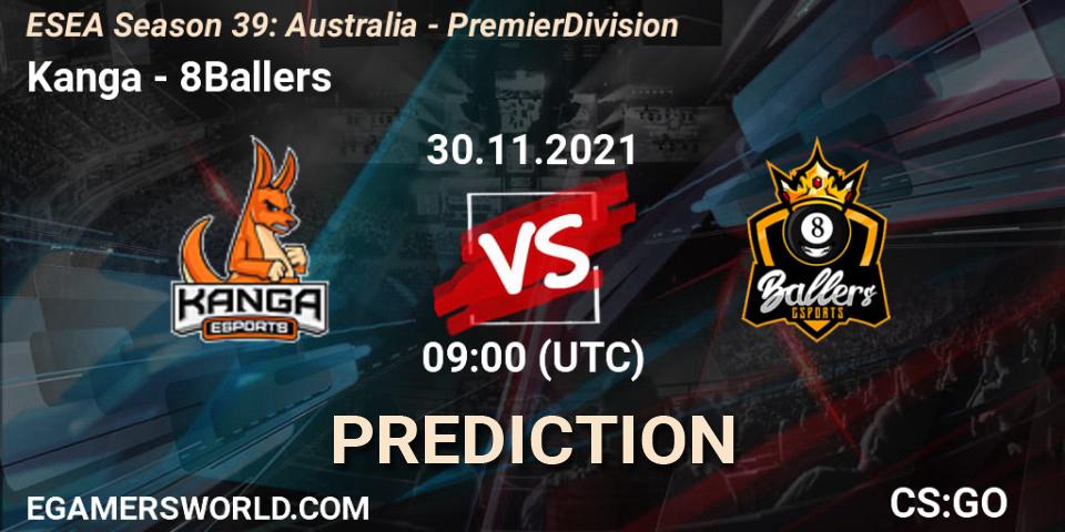 Pronóstico Kanga - 8Ballers. 30.11.2021 at 09:00, Counter-Strike (CS2), ESEA Season 39: Australia - Premier Division
